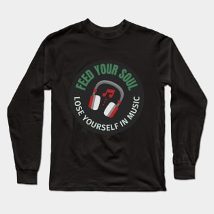 Feed your soul Long Sleeve T-Shirt